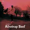 Afrotrap Beef - Single album lyrics, reviews, download