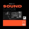 What It Sound Like - Single