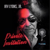 Irv Lyons Jr. - Private Invitation