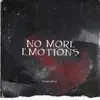 No More Emotions - Single album lyrics, reviews, download