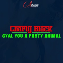 Gyal You a Party Animal - EP
