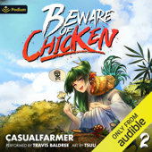 Beware of Chicken 2: A Xianxia Cultivation Novel: Book 2 (Unabridged) - CasualFarmer