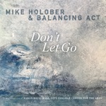 Mike Holober & Balancing Act - Breathe Deep (Live at Aaron Davis Hall, City College, New York City, October 4 & 5, 2019)