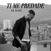 TI ME PREDADE - Single