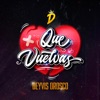 Que Vuelvas (Versión Cumbia) - Single