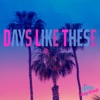 Days Like These - Single