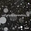 Wicked Sparkle - Single album lyrics, reviews, download