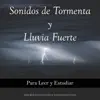 Sonidos de Tormenta y Lluvia Fuerte para Leer y Estudiar album lyrics, reviews, download