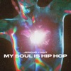 My Soul Is Hip Hop (Radio Edit)