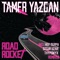 Road Rocket - Tamer Yazgan lyrics