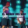 EL MENOR DEL AÑO (feat. EL PIRZITO DE RENCA & Basty Corvalan) - Single album lyrics, reviews, download