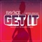 Get It (feat. Peter Jericho) - Ray'Ace lyrics