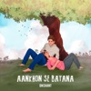 Aankhon Se Batana - Single