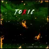 Toxic (feat. KP_) - Single album lyrics, reviews, download
