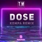 Dose (feat. Museekal) [Kompa Remix] - T.M. lyrics