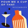 Pour Me a Cup of That - Single