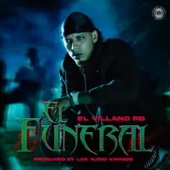 El Funeral (feat. Los Audio Kimikos) - Single by El Villanord album reviews, ratings, credits