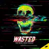 Stream & download Wasted - Single