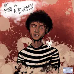 My Mind Is a Burden by Lil Scoot album reviews, ratings, credits