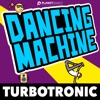 Dancing Machine - Single