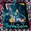 Stop Wasting Time - Single, 2022