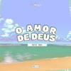 O Amor de Deus - Single