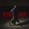 Mismo Amor - Single, 2022