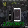 2 Phones (feat. 458 Glo, Burt Allwyld & Leek H$) - Single album lyrics, reviews, download