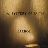 Jarboe - A Mystery Of Faith