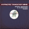 Hypnotic Tango (Benny Benassi & Albertino Remix) - Single