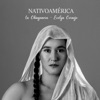 Nativoamérica (feat. Evelyn Cornejo) - Single