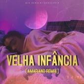 Velha Infância (Amapiano Remix) artwork