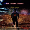 All I Want Is Love - Single