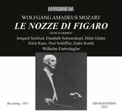 Mozart: Le nozze di Figaro, K. 492 (Sung in German) [Remastered 2022] [Live] by Paul Schoffler, Elisabeth Schwarzkopf, Erich Kunz, Irmgard Seefried, Vienna Philharmonic & Wilhelm Furtwängler album reviews, ratings, credits