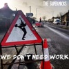 We Don't Need Work - Single