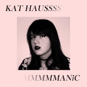 Kat Haus - I Wanna Bite Ya