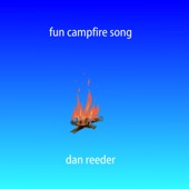 Dan Reeder - Fun Campfire Song