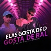 Elas Gosta de D, Gosta de Ral - Single