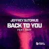 Back to You (feat. KATT) - Single album lyrics, reviews, download