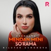 Mendan Meni So'rama - Single