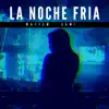 La Noche Fría (feat. Cami) - Single album lyrics, reviews, download