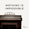 Nothing Is Impossible