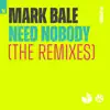 Stream & download Need Nobody (The Remixes) - Single