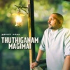 Tuthiganam Magimai - Single