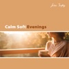 Calm Soft Evenings