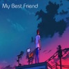 My Best Friend - Single