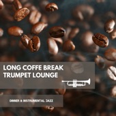 Long Coffe Break Trumpet Lounge artwork