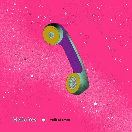 Talk of Town - EP by Hello Yes