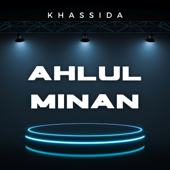 Ahlul Minan - Khassida