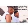 Executive Decisions